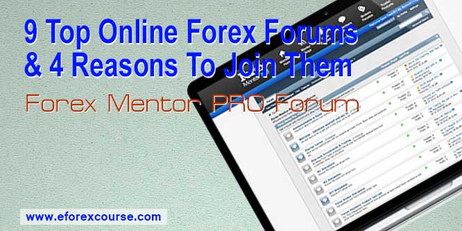 Forex Mentor PRO Forum - 9 Top Online Forex Forums & 4 Reasons To Join Them