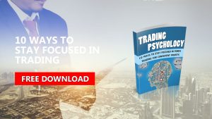 10 Proven Strategies to Stay Focused In Forex Trading for Consistent Profits [Free eBook]